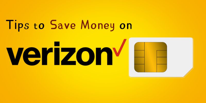 Tips to Save Money on Verizon