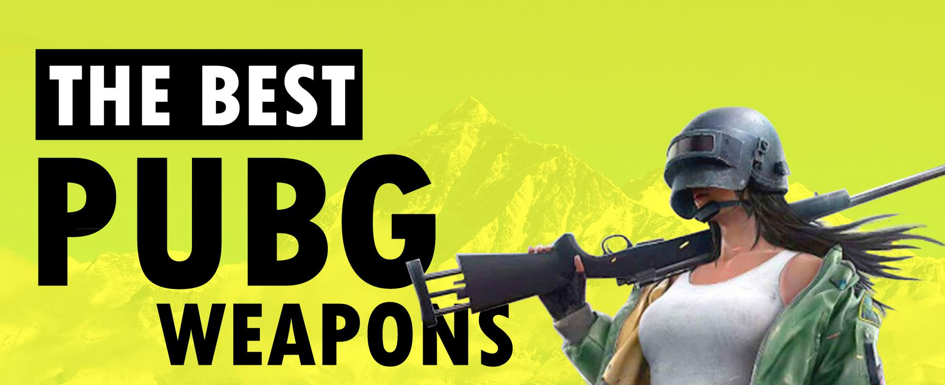 What is The Best Weapon in Pubg Mobile?