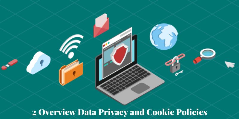 2 Overview Data Privacy and Cookie Policies