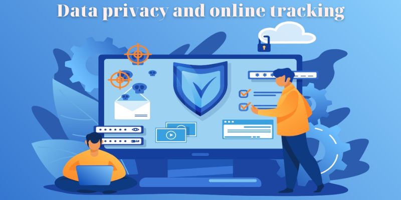 Data privacy and online tracking
